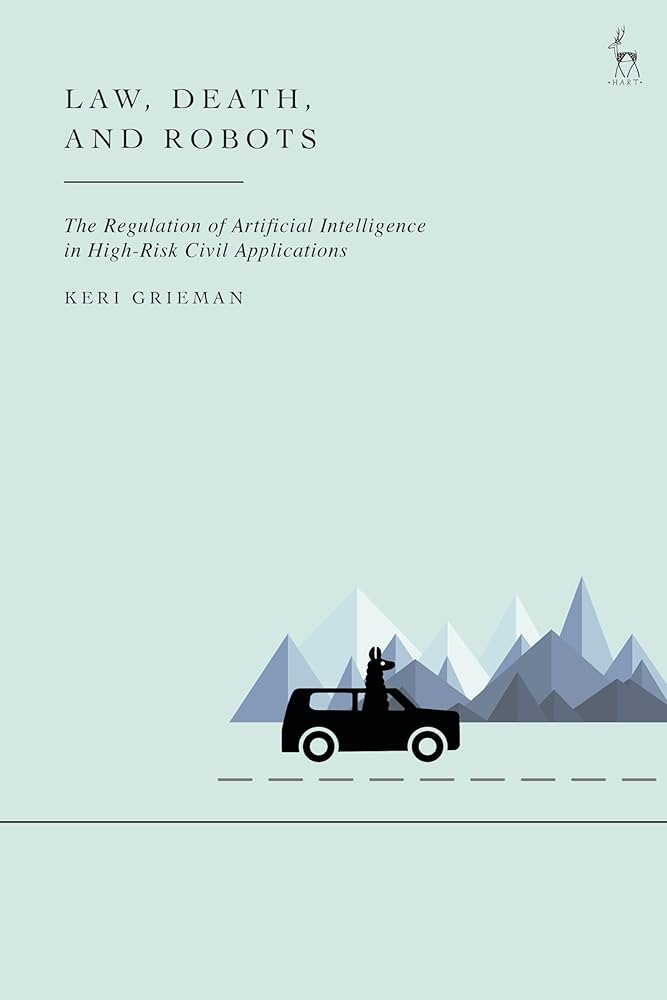 Law, Death, and Robots subdued gray-blue-green with illustration of lama driving a car on road with mountains in distance