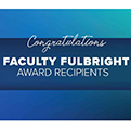 Dasgupta and Parish receive Fulbright Scholarships