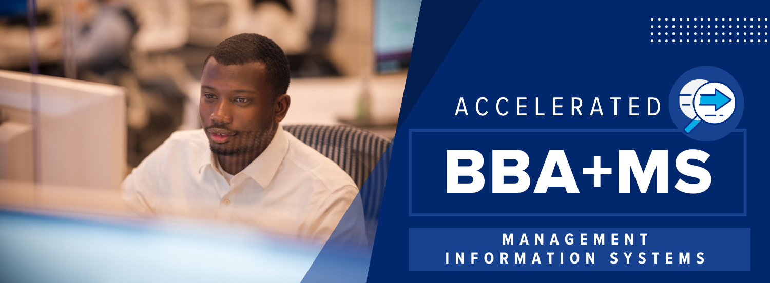 Accelerated BBA+MS | Management Information Systems