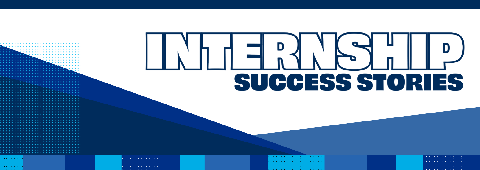 Internship Success Stories!