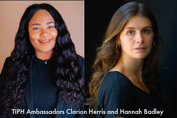TIPH Ambassadors: Hannah Badley and Clarion Harris