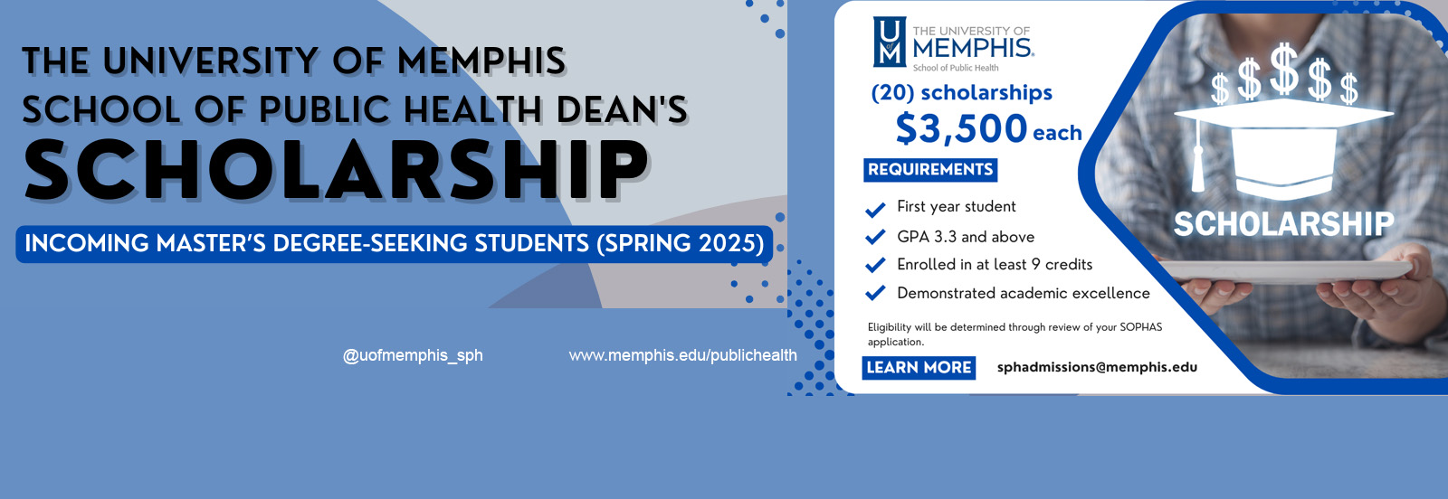 20 Dean's scholarships available in the amount of $3.500 each.