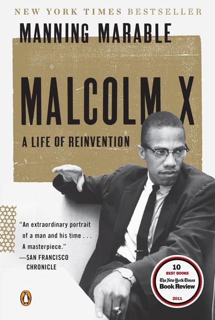 Malcolm X: A Life of Reinvention Malcolm X: A Life of Reinvention