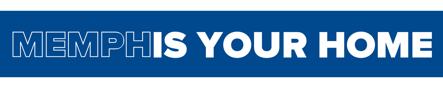 Memphis Is Your Home Memphis Is Your Home